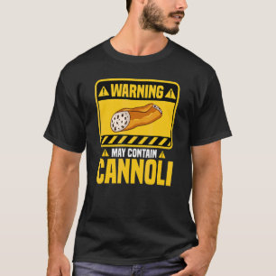 Cannoli Italian Pastry Recipes Cake Italy Filling  T-Shirt