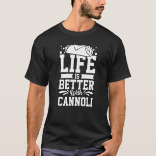 Cannoli Italian Pastry Recipes Cake Italy Filling T-Shirt