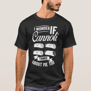 Cannoli Italian Pastry Recipes Cake Italy Filling T-Shirt