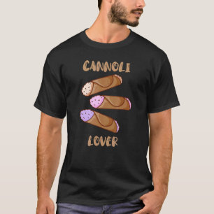 Cannoli Italian Pastry Sicily Ricotta Italian Pas T-Shirt