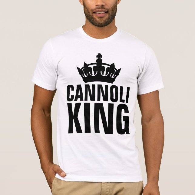 CANNOLI KING T-Shirts (Front)