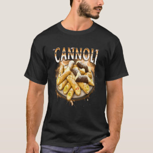 Cannoli Lover Italian Cuisine Pastry Chef Cannoli  T-Shirt