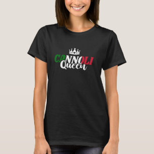 Cannoli Queen Italy Food Italian Food Cannoli Love T-Shirt