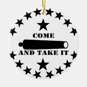 Cannon Come And Take It 2nd Amendment Ceramic Ornament