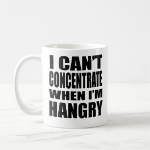 Cannot Concentrate When Hangry Coffee Mug