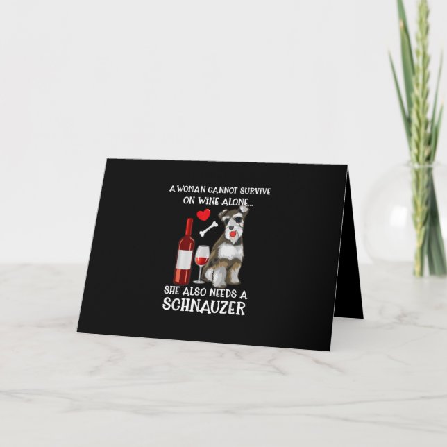 Cannot Survive Wine Alone Needs Schnauzer Holiday Card (Front)