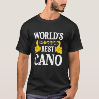 Cano Surname Funny Team Family Last Name World's B T-Shirt