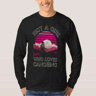 Canoe Canoeing Girl Retro Vintage Just A Girl Who T-Shirt