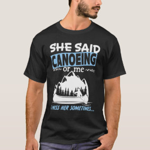 Canoeing for Single men's Divorced Men's T-Shirt