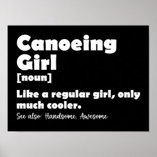 Canoeing Girl Definition Funny Canoer Girls Women Poster