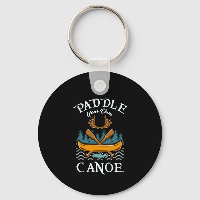 Canoeing - Paddle Your Own Canoe Key Ring (Front)