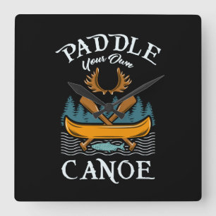 Canoeing - Paddle Your Own Canoe Square Wall Clock