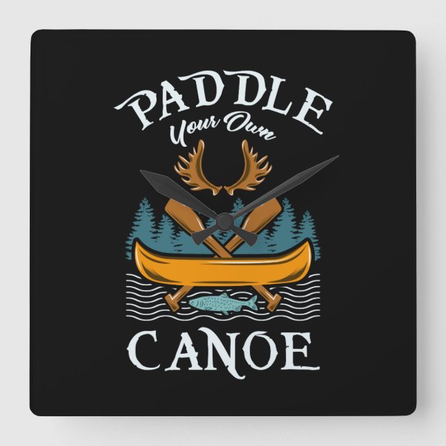 Canoeing - Paddle Your Own Canoe Square Wall Clock (Front)