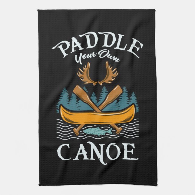 Canoeing - Paddle Your Own Canoe Tea Towel (Vertical)