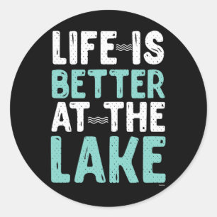 Canoeing Rafting Life Is Better At The Lake Nature Classic Round Sticker