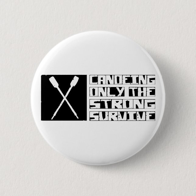 Canoeing Survive 6 Cm Round Badge (Front)
