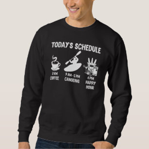 Canoeing T Shirt Today S Schedule