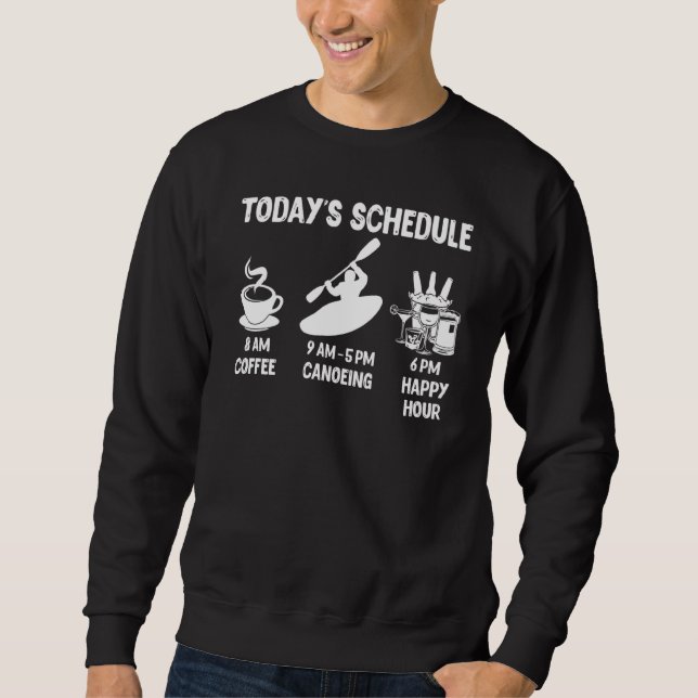Canoeing T Shirt  Today S Schedule (Front)
