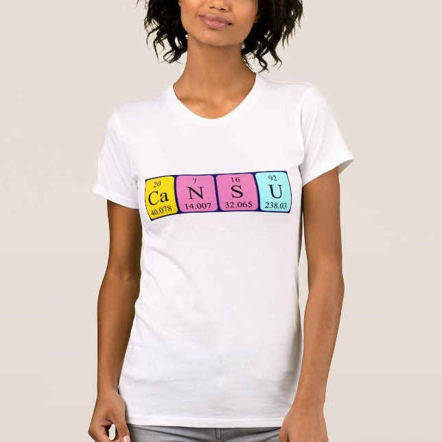 Cansu periodic table name shirt (Front)