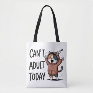 "Can't Adult Today" Funny Cat Tote Bag