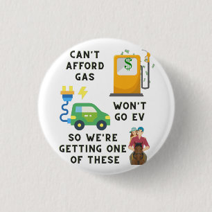 Can't Afford Gas or EV So Buying A Horse Joke Gift 3 Cm Round Badge