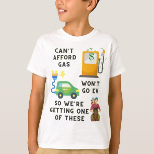 Can't Afford Gas or EV So Buying A Horse Joke Gift T-Shirt