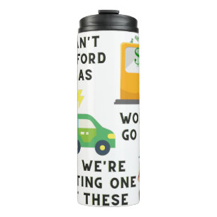 Can't Afford Gas or EV So Buying A Horse Joke Gift Thermal Tumbler