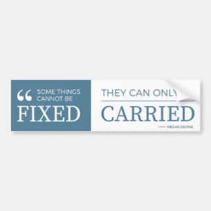 can't be fixed - bumper sticker