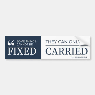 can't be fixed - bumper sticker