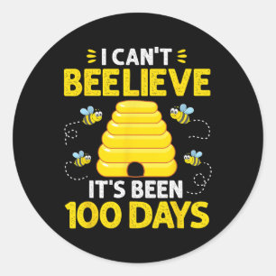 Can't Beelieve Its Been 100 Days Bees 100th Day Of Classic Round Sticker