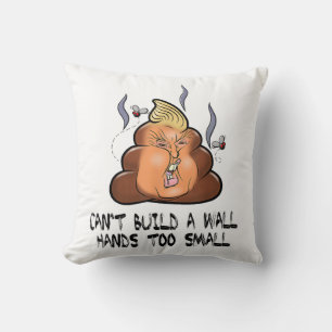 Can't Build A Wall Hands Too Small Funny Anti Trum Cushion
