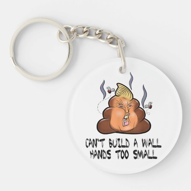 Can't Build A Wall Hands Too Small Funny Anti Trum Key Ring (Front)
