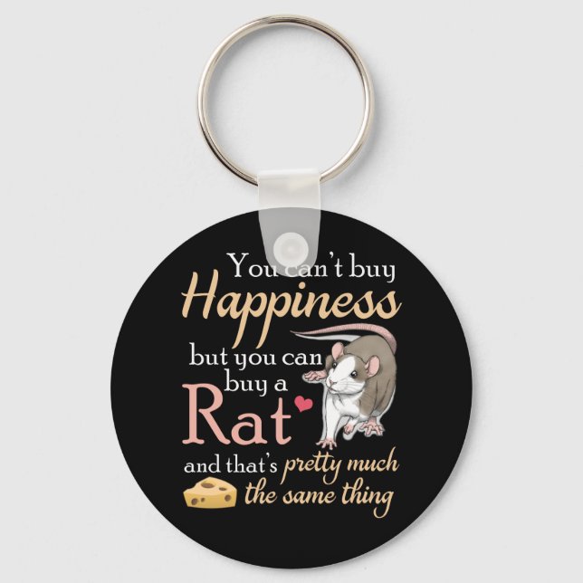 Cant Buy Happiness But Buy Rat Same Thing Key Ring (Front)