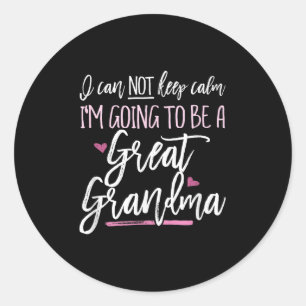 Cant Cannot Keep Calm I'm Going To Be A Great Gran Classic Round Sticker