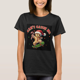 Can't Catch Me Ginger Bread Man T-Shirt