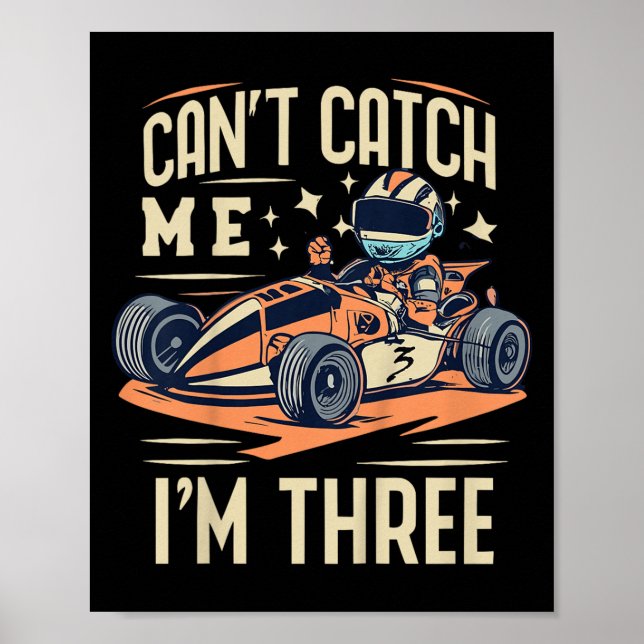 Cant Catch Me I'm Three Birthday Party  Poster (Front)