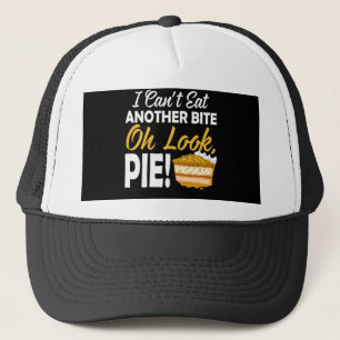 Can't Eat Another Bite Oh Look Pie Funny Trucker Hat