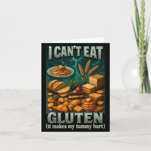 Cant Eat Gluten It Makes My Tummy Hurt Card