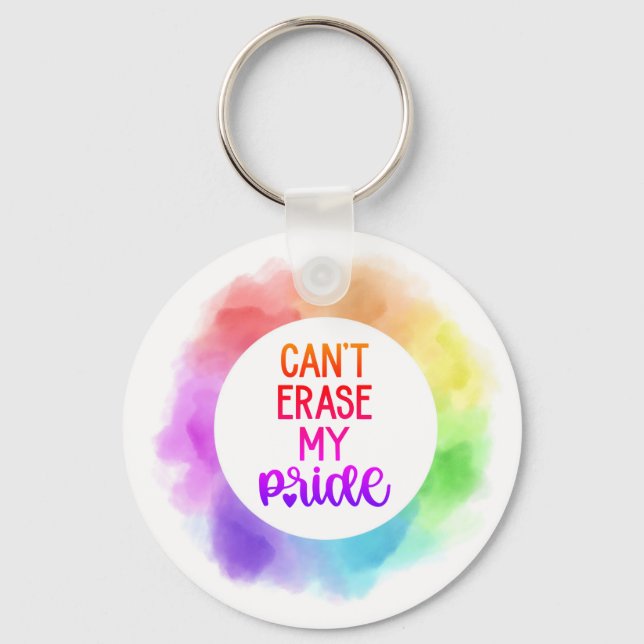 Can't Erase My Pride Key Ring (Front)