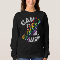 Can't Even Think Straight Funny Gay Lesbian Bisexu