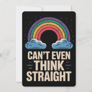 Can't Even Think Straight LGBTQ Gay Pride Ally Invitation