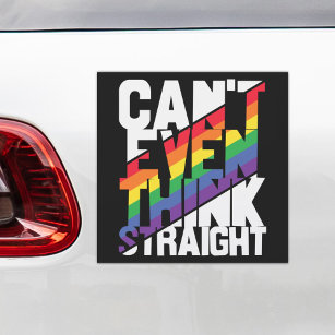 Can't even think straight LGBTQ pride rainbow  Car Car Magnet