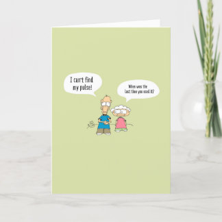 "Can't feel my pulse" Funny Birthday  Card 011