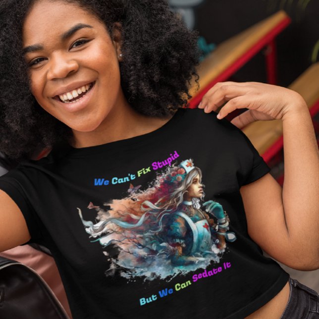 Can't Fix Stupid: Elegant Elegance T-Shirt (Creator Uploaded)