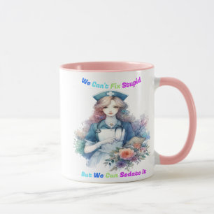 Can't Fix Stupid: Serene Garden Nurse Mug