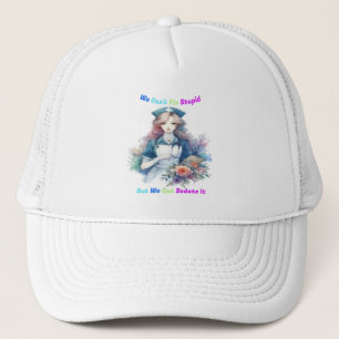 Can't Fix Stupid: Serene Garden Nurse Trucker Hat