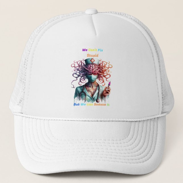 Can't Fix Stupid Surreal Medical Mind Trucker Hat (Front)