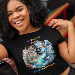 Can't Fix Stupid: The Muse of Creativity T-Shirt