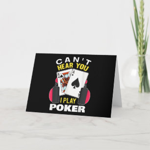 Cant Hear You I Play Poker Texas Holdem Player Holiday Card