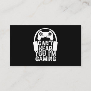 Can't Hear You I'm Gaming Business Card